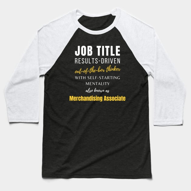 Merchandising Associate | Humor Coworker Work Working Punny Baseball T-Shirt by mounteencom